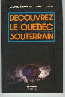 Découvrez le Québec souterrain