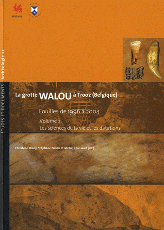 La grotte Walou à Trooz (Belgique): Fouilles de 1996 à 2004, Volume 3 - L'archéologie