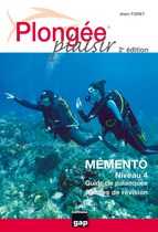 Plongée plaisir - Mémento niveau 4  (2è édition)