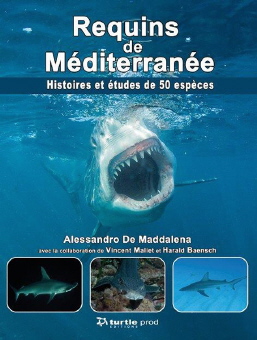 Requins de Méditerranée - Histoires et études de 50 espèces