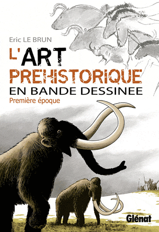 L'art préhistorique en bande dessinée - Première époque, l'aurignacien