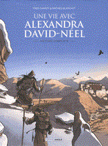 Une vie avec Alexandra David-Néel - (Intégrale coffret tomes 1 & 2)