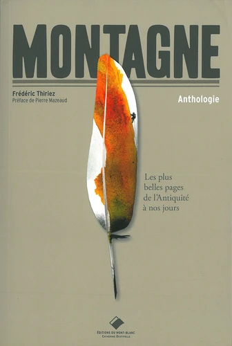 Montagne - Les plus belles pages, de l'Antiquité à nos jours -