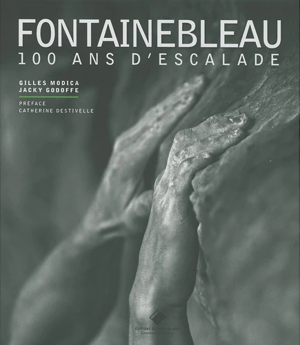 Fontainebleau - 100 ans d'escalade -