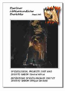 Speleological Projects 2007 and 2008 to Gabon (Central Africa) - Expéditions Spéléologiques 2007 et 2008 au Gabon (Afrique Centrale).