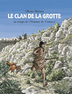 Le clan de la grotte  -  au temps de l'homme de Tautavel 