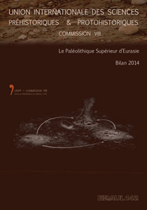 Le Paléolithique Supérieur d’Eurasie – Bilan 2014 - Eraul n° 142