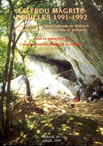 Le Trou Magrite. Fouilles 1991-1992. Résurrection d’un site classique en Wallonie.- Eraul n° 69
