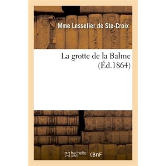 La grotte de la Balme - copie BNF   (ed 1864)