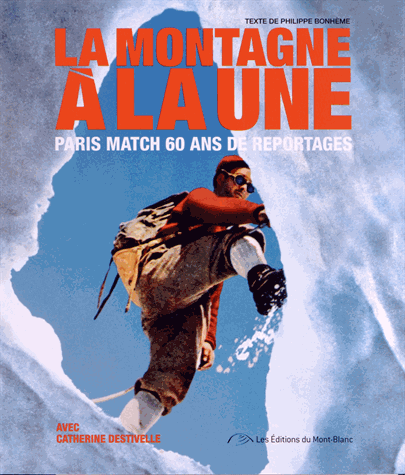 La montagne à la une - Paris Match 60 ans de reportages