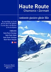 Haute Route Chamonix-Zermatt, randonnée glaciaire (bilingue français/anglais - english/french)