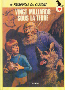 Vingt milliards sous la terre (une aventure de la patrouille des castors)