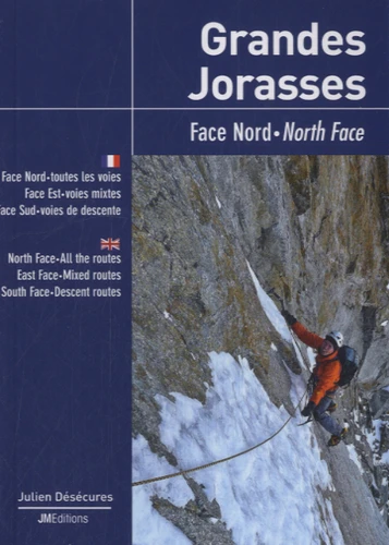 Grandes Jorasses - Face Nord, toutes les voies ; Face Est, voies neige et mixte ; Face sud, voies de descente - Bilingue français - anglais