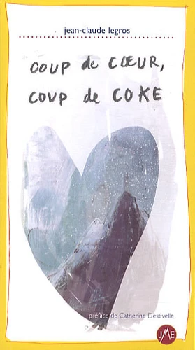 Coup de coeur, coup de coke  (roman)