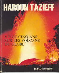 Vingt-cinq ans sur les volcans du globe - tome 1 apprentissage