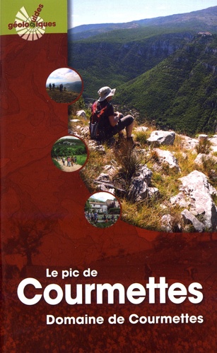 Le guide géologique:  Le pic de Courmettes - Le domaine des Courmettes - 10 itinéraires de randonnée, 10 fiches découverte