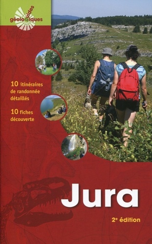 Le guide géologique  Jura - 10 itinéraires de randonnées , 11 fiches découvertes