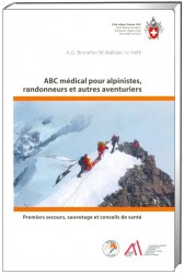 ABC médical pour alpinistes, randonneurs et autres aventuriers - Premier secours, sauvetage et conseils de santé