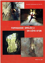 Topoguide spéléo en Côte d'Or - tome 2  (ASCO n° 25 )