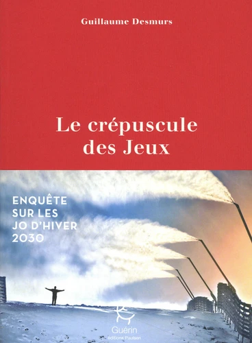  Le crépuscule des jeux - Enquête sur les JO d'hiver 2030