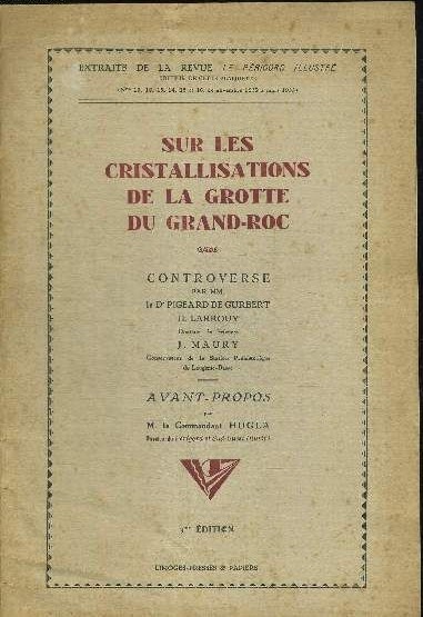 Sur Les Cristallisations De La Grotte Du Grand Roc - Controverse  (2è édition)