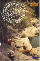 Zoom sur les gorges de l'Ardèche