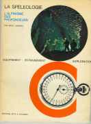 La spéléologie: alpinisme des profondeurs