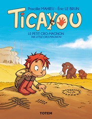 Ticayou : le petit cro-magnon - tome 1