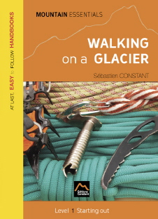 MOUNTAIN ESSENTIALS - WALKING on a GLACIER 