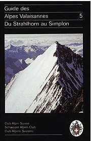 Guide des Alpes Valaisannes 5 - du Strahlhorn au Simplon