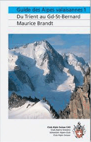 Guides des alpes valaisannes 1 - du Trient en Grand Saint Bernard