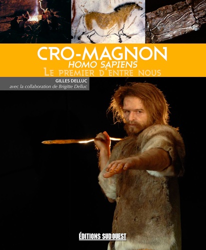 Cro-Magnon (homo sapiens), le premier d'entre nous