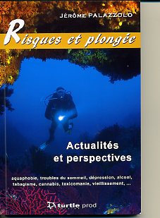 Risques et plongée - actualités et perspectives  - aquaphobie, troubles du sommeil, dépression, alcool, tabagisme, cannabis, toxicomanie, veillissement...