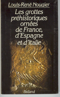 Les grottes préhistoriques ornées de France, d'Espagne et d' Italie