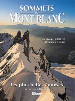 Sommets du Mont Blanc  (Les plus belles courses de Facile à Difficile)