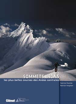 Sommets Incas (les plus belles courses des Andes)