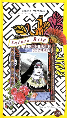 Sainte Rita ou Les causes alpines désespérées - Chroniques de l'alpinisme ordinaire