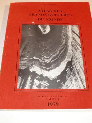 Atlas des grands gouffres du monde 1979