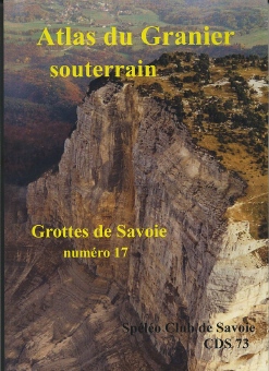 Atlas du Granier souterrain - Grottes de Savoie n°17 