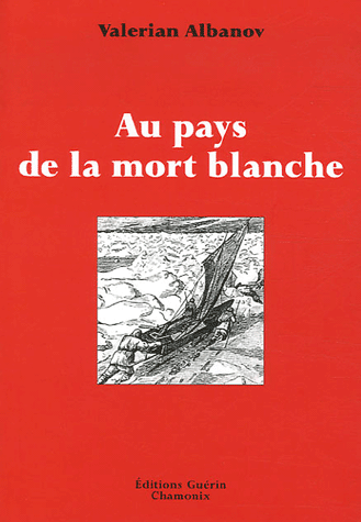 Au pays de la mort blanche