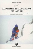 La première ascension de l'Ogre. Une incroyable histoire de survie en Himalaya