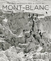 Mont-Blanc - Premières ascensions - 1770-1904