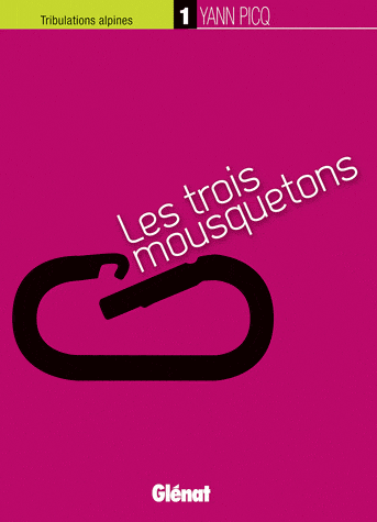  Tribulations alpines Tome 1 Les trois mousquetons