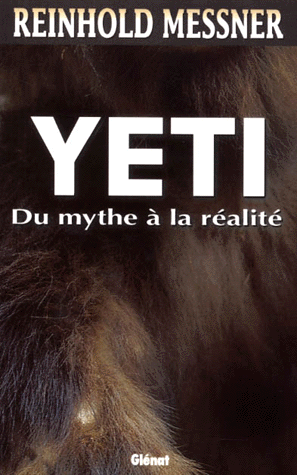 Yeti. Du mythe à la réalité