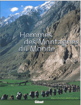 Hommes des montagnes du Monde. Images et rencontres 
