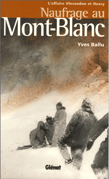 Naufrage au Mont-Blanc - L'affaire Vincendon et Henry