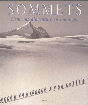 Sommets : Cent ans d'aventure en montagne