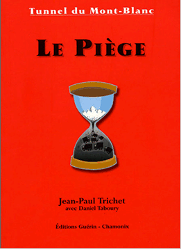 Le Piège - Tunnel du Mont-Blanc
