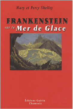 Frankenstein sur la Mer de Glace - Ou le voyage de Genève à Chamonix
