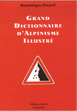 Grand dictionnaire d'Alpinisme illustré